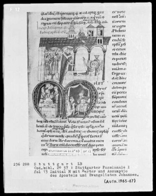 Stuttgarter Passionale — Pars hiemalis (erster Band) — Initiale M, darin Martyrium und Assumptio des Evangelisten Johannes, Folio 13recto