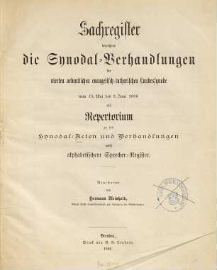 Akten der Ordentlichen Evangelisch-Lutherischen Landessynode im Königreich Sachsen : vom Jahre ... 1886. 4. Ordentliche Landessynode, [3] = Sachreg