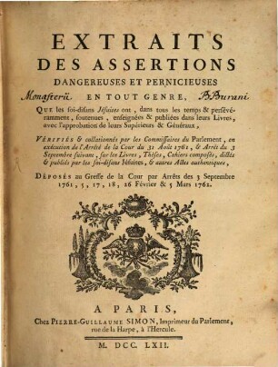 Extraits des assertions dangereuses et pernicieuses en tout genre ... soutenues et enseignées par ... les Jesuites