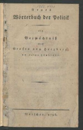 Neues Wörterbuch der Politik : ein Vermächtniß des Grafen von Herzberg, an seine Zöglinge