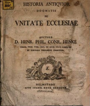 Historia Antiqvior Dogmatis De Vnitate Ecclesiae