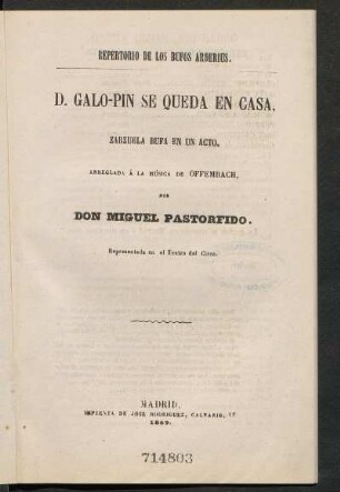 D. Galo-pin se queda en casa : zarzuela bufa en un acto