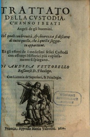 Trattato della custodia c'hanno i beati Angeli degli huomini