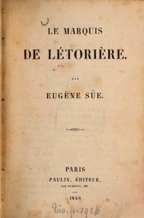 Le marquis de Létorière : Par Eugène Süe