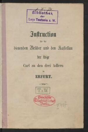 Instruction für die dienenden Brüder und den Kastellan der Loge Carl zu den Drei Adlern in Erfurt