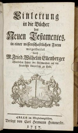 Einleitung in die Bücher des Neuen Testamentes, in einer wissenschaftlichen Form mitgetheilet