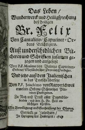 Das Leben, Wunderwerck und Heiligsprechung des heiligen Br. Felix von Cantalicio, Capuciner-Ordens Beichtigers
