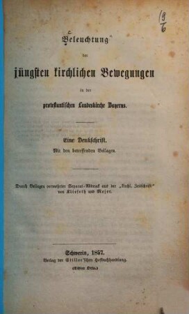 Beleuchtung der jüngsten kirchlichen Bewegungen in der protestantischen Landeskirche Bayerns : eine Denkschrift