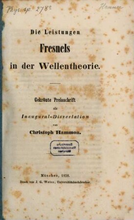 Die Leistungen Fresnels in der Wellentheorie : gekrönte Preisschrift als Inaugural-Dissertation