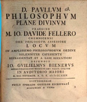 D. Paullum philosophum plane divinum