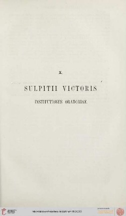 X. Sulpitii Victoris. Institutiones Oratoriae