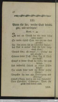 XXI. Bittet für die, welche Euch beleidigen, und verfolgen! Matth. V. 44