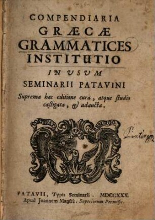 Compendiaria Graecae Grammatices Institutio In Usum Seminarii Patavini