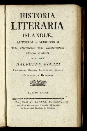 Historia Literaria Islandiæ : Autorum Et Scriptorum Tum Editorum Tum Ineditorum Indicem Exhibens