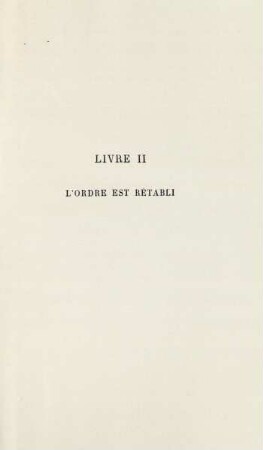 Livre II. L'ordre est rétabli