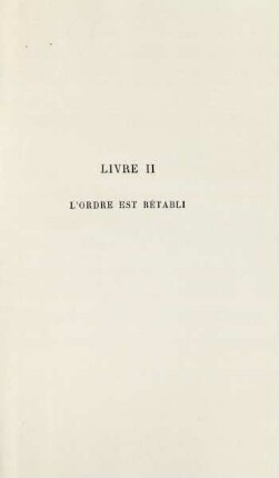 Livre II. L'ordre est rétabli