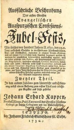 Ausführliche Beschreibung Des ersten grossen Evangelischen Augspurgischen Confeßions-Jubel-Fest's : Wie solches vor hundert Jahren An. 1630. den 25. 26. 27. Junii ... hoch-feyerliche begangen worden ist, ..., 2. Ausserhalb Sachsen