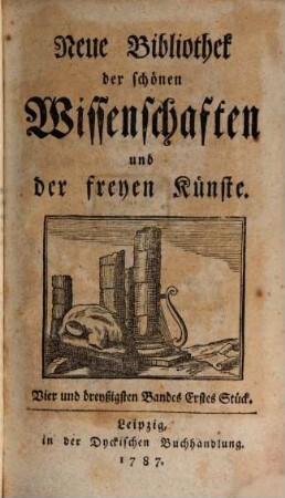 Neue Bibliothek der schönen Wissenschaften und der freyen Künste. 34. 1787