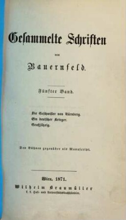 Gesammelte Schriften, 5. Die Geschwister von Nürnberg. Ein deutscher Krieger. Großjährig