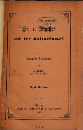Hr. v. Segesser und der Kulturkampf : Zwanglose Bemerkungen von Dr Weibel