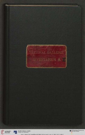 [Band 2]: Erwerbungsbücher der Nationalgalerie: National Galerie Jnventarium A. I
