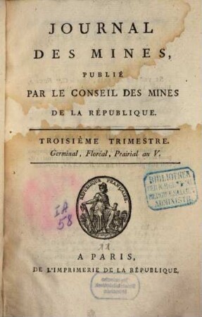 Journal des mines : ou recueil de mémoires sur l'exploitation des mines et sur les sciences et les arts qui s'y rapportent. 6. 1796/97, Nr. 31 - 33 (An V, Trimestre 3)