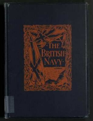 The British Navy; Die Heere und Flotten der Gegenwart: Großbritanien und Irland [engl.]
