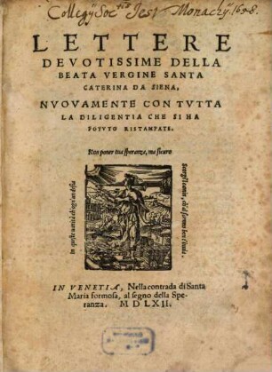 Lettere devotissime della beata vergine santa Caterina da Siena