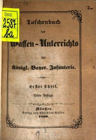 Taschenbuch des Waffen-Unterrichts der Königl. Bayer. Infanterie, 1