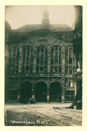 Novemberrevolution: "Waarenhaus Tietz."; Ansicht der Fassade des zerstörten Warenhauses