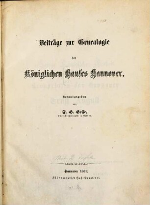 Beiträge zur Genealogie des Königlichen Hauses Hannover. [1], [Text]
