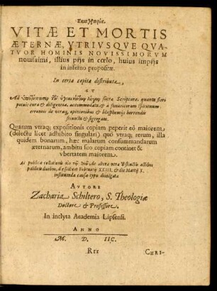 Vitae Et Mortis Aeternae, Utriusque Quatuor Hominis Novissimorum novissimi, illius piis in coelo, huius impiis in inferno propositae.