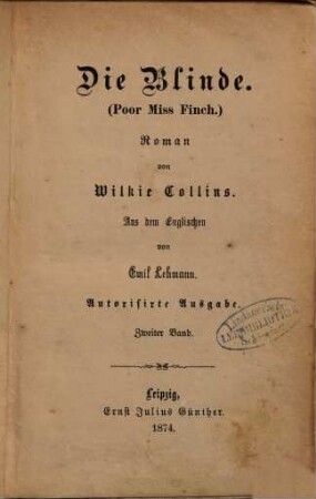 Die Blinde : . Roman von Wilkie Collins. Aus dem Englischen von Emil Lehmann, 2