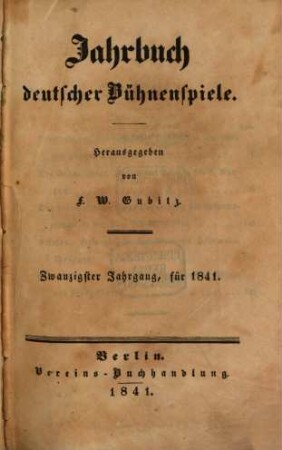Jahrbuch deutscher Bühnenspiele. 20, 20. 1841