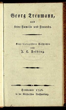Georg Treumann, und seine Familie und Freunde : Eine dialogisirte Geschichte