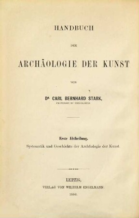 Handbuch der Archäologie der Kunst, 1. Systematik und Geschichte der Archäologie der Kunst