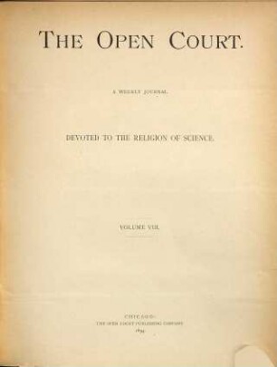 The Open court : a weekly journal devoted to the religion of science. 8. 1894