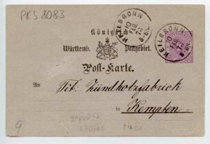 "Königreich Württemberg. Postgebiet. Postkarte". Beschrieben von Louis Scharffenstein, Heilbronn, adressiert an die Zündholzfabrik Kempten. Heilbronner Poststempel.