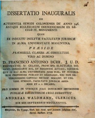 Dissertatio Inauguralis De Authentia Synodi Coloniensis De Anno 346., Antiqui Ecclesiarum Germanicarum Ex Sæculo IV. Monumenti