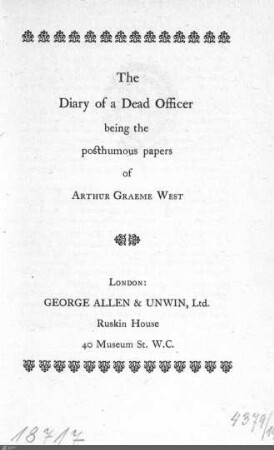 The diary of a dead officer : being the posthumous papers of Arthur Graeme West