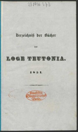 1851: Verzeichniß der Bücher der Loge Teutonia