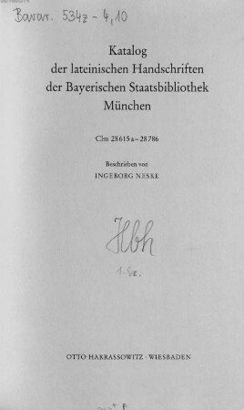 Katalog der lateinischen Handschriften der Bayerischen Staatsbibliothek München, 2,10. Clm 28615a - 28786