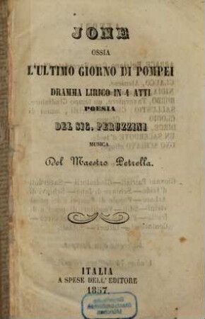 Jone ossia L'ultimo giorno di Pompei : dramma lirico in 4 atti