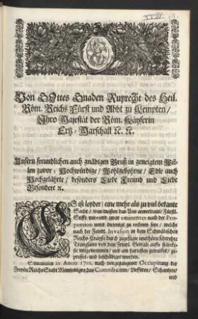 Von Gottes Gnaden Ruprecht des heil. Röm. Reichs Fürst und Abbt zu Kempten, Ihro Majestät der Röm. Käyserin Ertz-Marschall [et]c. [et]c. : [Geben Wetzlar den 11. Februarii 1709.]
