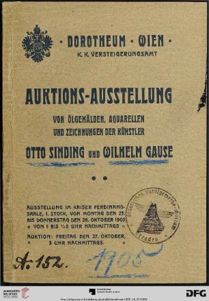 Auktions-Ausstellung von Ölgemälden, Aquarellen und Zeichnungen der Künstler Otto Sinding und Wilhelm Gause : Auktion: Freitag den 27. Oktober 1905