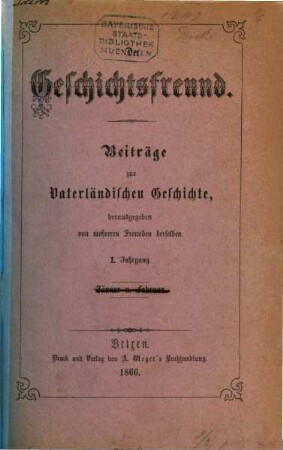 Der Geschichtsfreund : Beitr. zur vaterländ. Geschichte. 1, 1. 1866