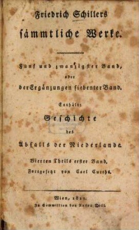 Friedrich Schillers sämmtliche Werke, 25. Geschichte des Abfalls der vereinigten Niederlande von der Spanischen Regierung ; 4,1