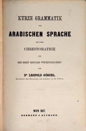 Kurze Grammatik der arabischen Sprache : mit einer Chrestomathie und dem hierzu gehörigen Wörterverzeichnis