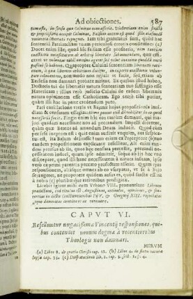 Caput VI. Refelluntur nugacißimæ Vincentij responsiones, quibus contendit nouum dogma a recentibus Theologis non damnari.