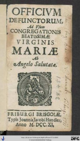 Officium Defunctorum : Ad Vsum Congregationis Beatissimae Virginis Mariae Ab Angelo Salutatae